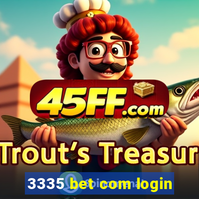 3335 bet com login